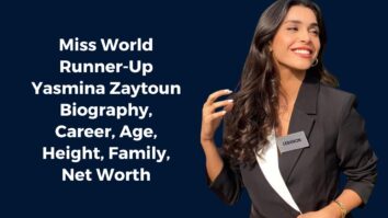 Miss World Runner-Up Yasmina Zaytoun Biography, Career, Age, Height, Family, Net Worth